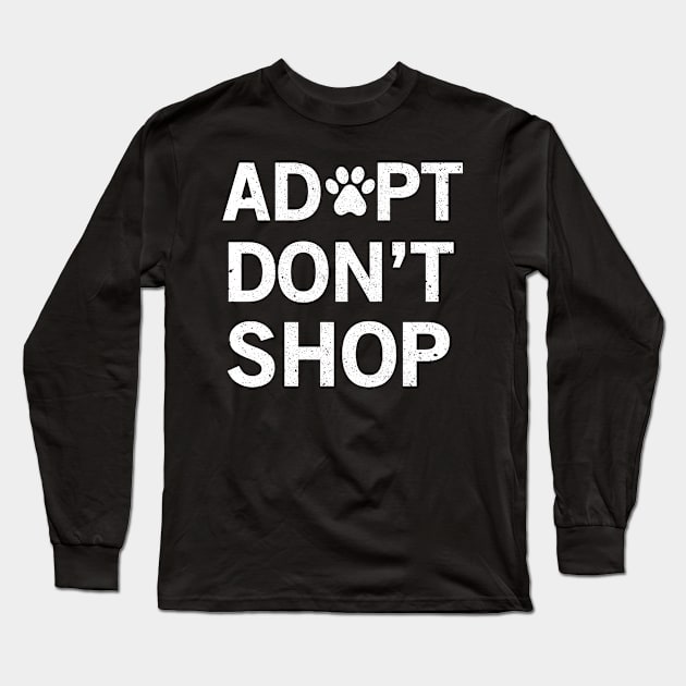 Adopt Don't Shop gift for dog lovers Long Sleeve T-Shirt by madani04